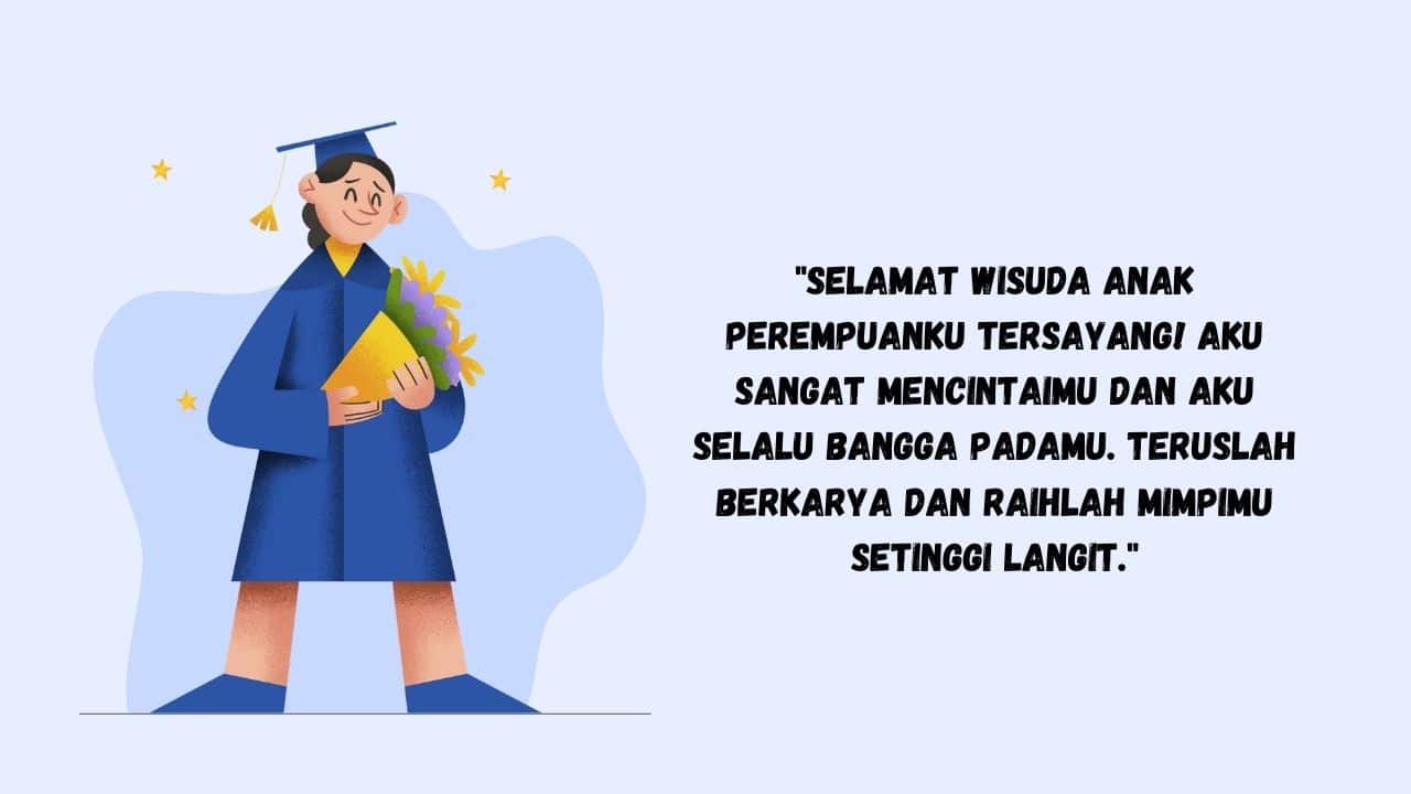 50 Ucapan Selamat Wisuda untuk Anak yang Menyentuh Hati